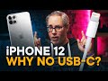 iPhone 12 — Why No USB-C?