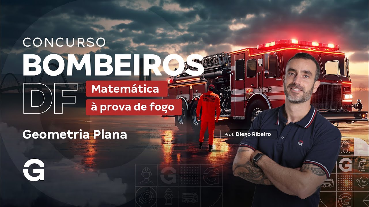 Concurso Bombeiros DF | Matemática à Prova de Fogo: Geometria Plana com Diego Ribeiro