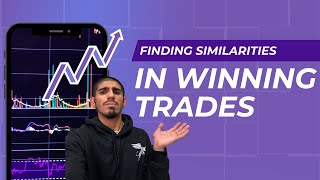 Finding Similarities In Winning Trades | The Best Way To Journal