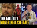 Ryan Gosling&#39;s Fall Guy Movie Moves To Deadpool 3&#39;s Old Release Date