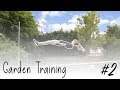 Garden Training #2