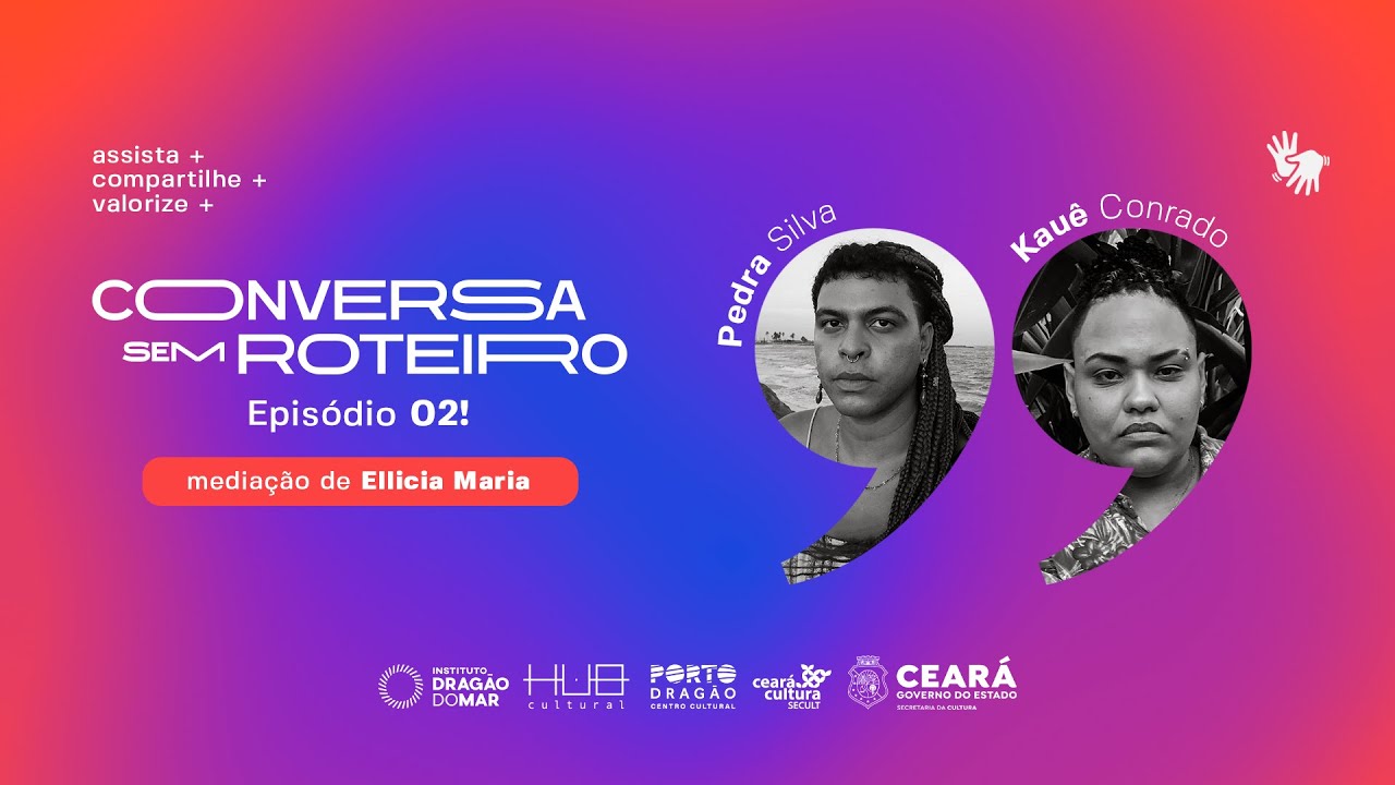 CONVERSA SEM ROTEIRO - Episódio 02 com Pedra Silva e Kauê Conrado (com LIBRAS)