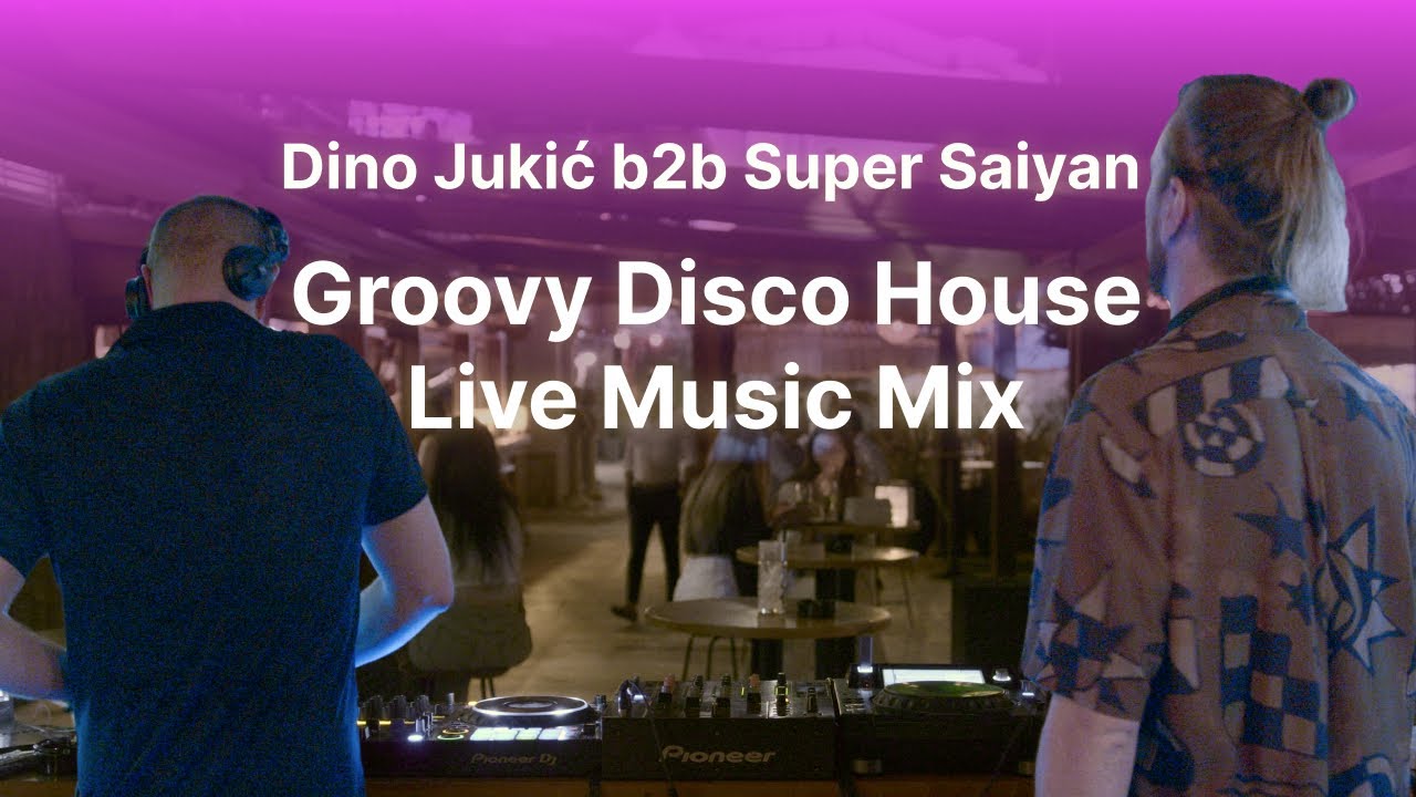 Disco House Live Music Mix   Super Saiyan b2b Dino Juki