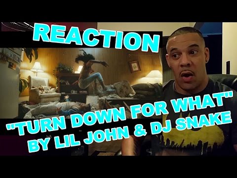 Turn Down for What. Lil John DJ Snake REACTION