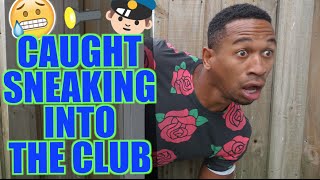 CAUGHT SNEAKING INTO THE CLUB | STORYTIME