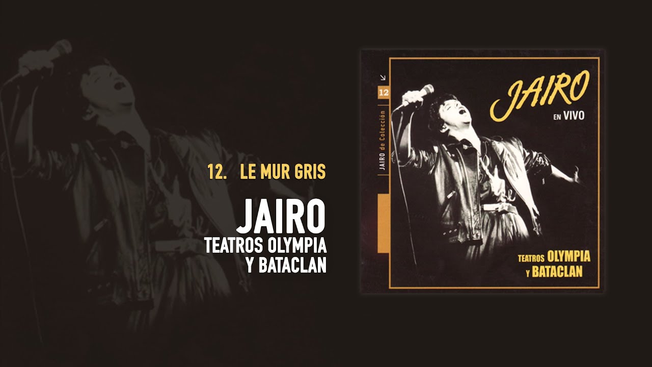 Watch Jairo - Le mur gris (En Vivo) (Audio Oficial) on YouTube Watch Jairo - Le mur gris (En Vivo) (Audio Oficial) on YouTube