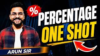Percentage One Shot 2026 🔥 Complete Tricks &amp; Concepts by Arun Sir |