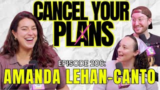 Amanda Lehan-Canto | Cancel Your Plans Podcast