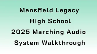 2025 Marching Audio: Mansfield Legacy High School