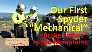 Our First Spyder Mechanical Brake Failure in the Mountains