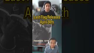 Last Flag Before Release… Here’s What I Think