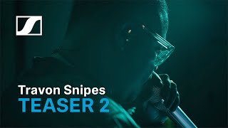 Sennheiser PRO TALK | Travon Snipes – Teaser 2