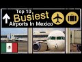 Top Ten Busiest Airports In Mexico