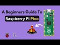 Raspberry Pi Pico Beginners Guide: Step-by-Step Tutorials for Getting Started | DIY Projects | IOT