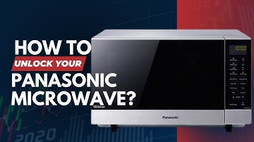 The Secret Trick to Unlocking Your Panasonic Microwave in Seconds