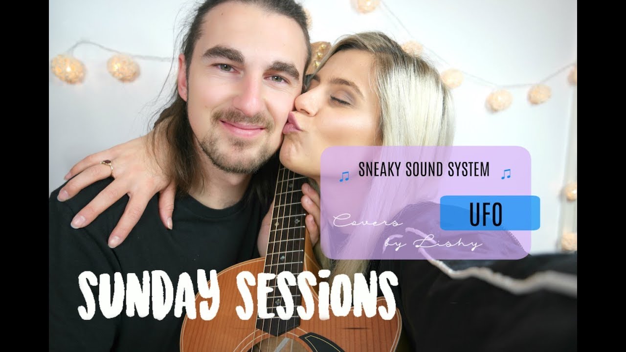Sneaky Sound System - UFO | Sunday Sessions #5