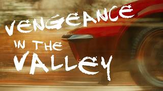Vengeance in the Valley Vengeance in the Valley