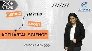 Busting Myths About Actuarial Science | Is Actuarial Science Tough | Is Actuaries about Maths only
