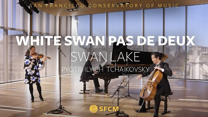 Swan Lake | White Swan Pas De Deux | San Francisco Ballet Musicians & SFCM Faculty