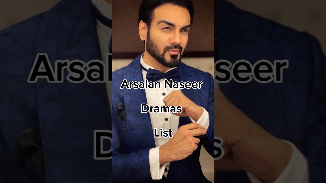 Arsalan Naseer Dramas List 😱 