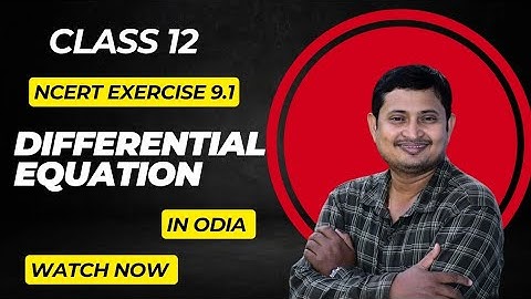 Differential Equations Class 12 NCERT Exercise 9.1 Solutions | Step-by-Step Explanation | CBSE