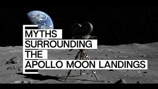 Several Myths Surrounding The Apollo Moon Landings