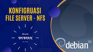 #8 Belajar Debian - Konfigurasi File Server Menggunakan NFS