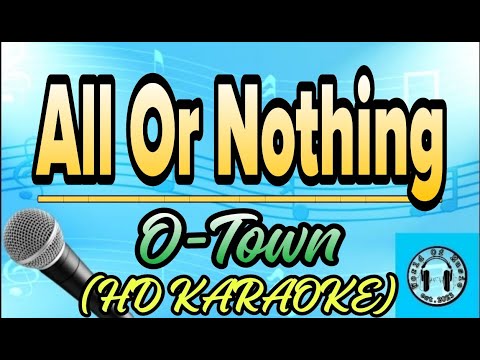 O-Town - All or Nothing Karaoke (HD KARAOKE)