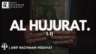 سورة الحجرات ١-١١ | Surah Al Hujurat 1-11 | Murottal Surat Al Hujurat | Arif Rachman