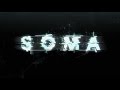 Soma #7: Смываемся!