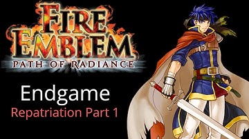 Fire Emblem: Path of Radiance / Endgame - Repatriation Part One (Hard / Difficult Mode)