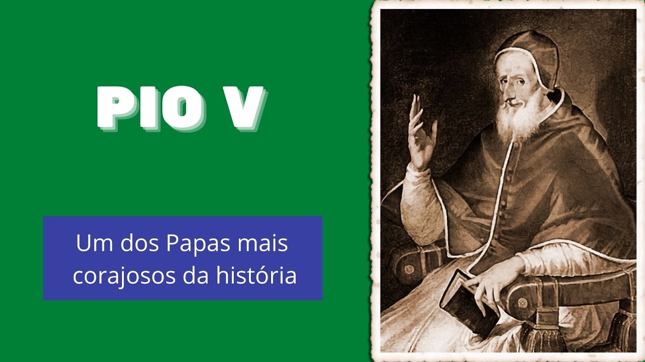 PIO V - O PAPA QUE MORALIZOU A IGREJA