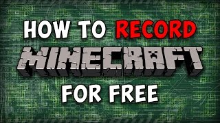 How To Record Minecraft With No Lag