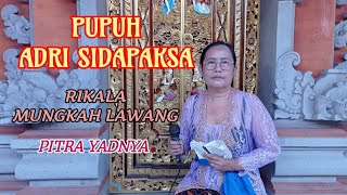 PUPUH ADRI SIDAPAKSA | RIKALA MUNGKAH LAWANG | GEGURITAN / KIDUNG PITRA YADNYA