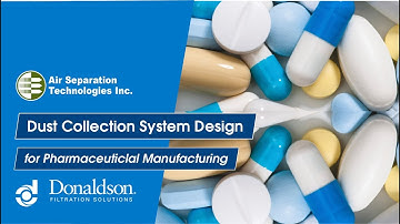 Dust Collection Design for Pharmaceutical Manufacturing (Basics & Best Practices)