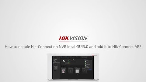 How to enable Hik-Connect on NVR local GUI5.0 and add it to Hik-Connect APP