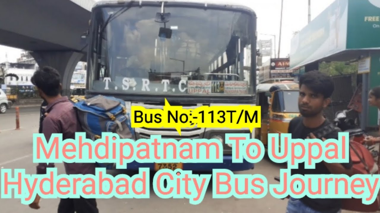 mehdipatnam-to-uppal-hyderabad-city-bus-vlog-bus-no-113t-m-youtube