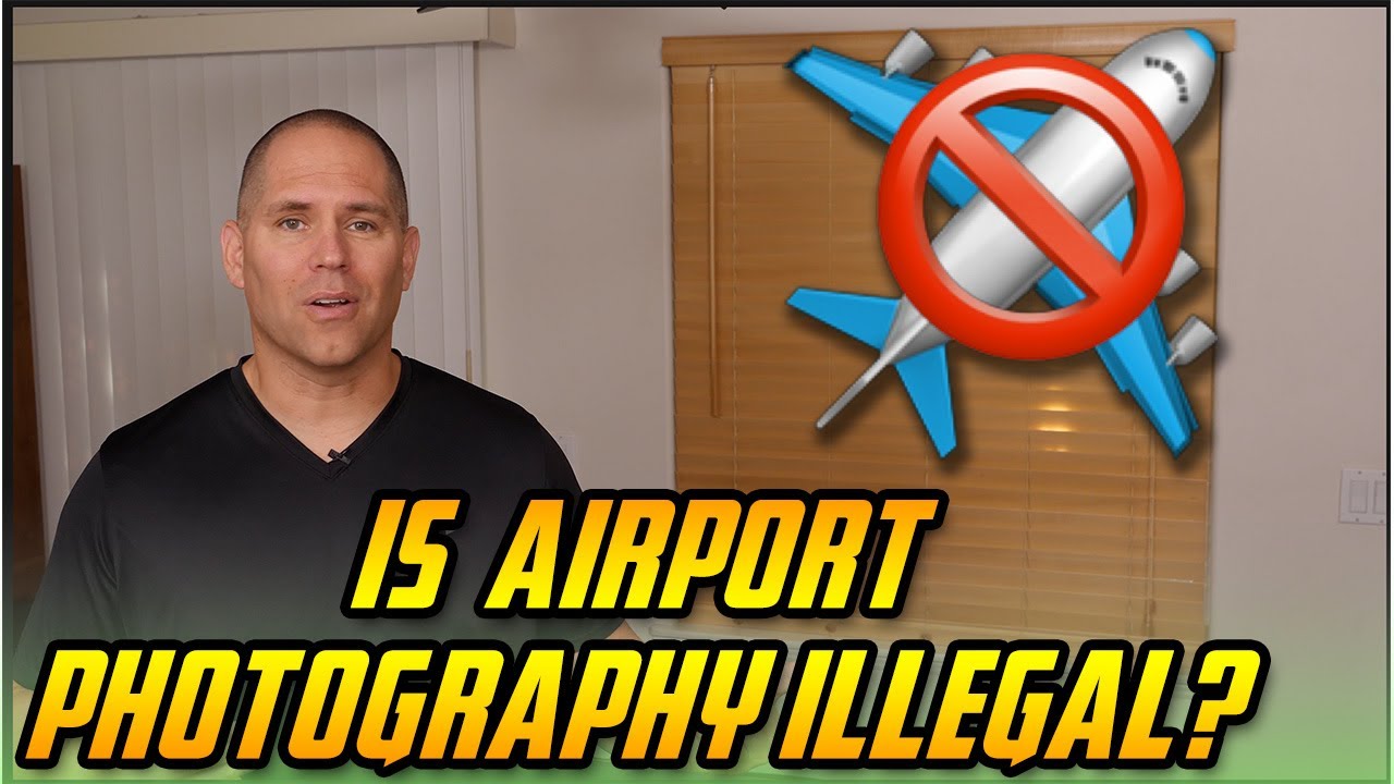 Is Airport or Airline Photography Illegal? YouTube