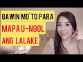 PAANO MO MAPAPA U-NGO-L ANG LALAKI | CHERRYL TING