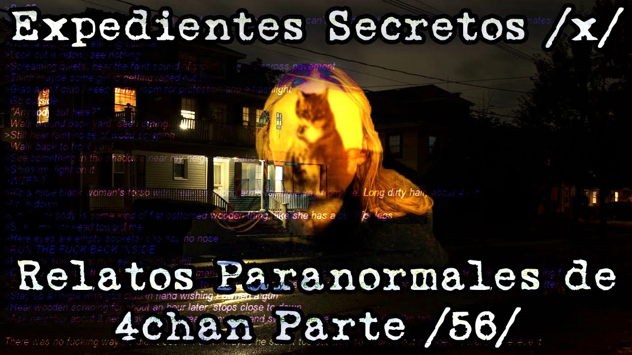 Expedientes Secretos /x/ - Relatos Paranormales de 4chan /56/