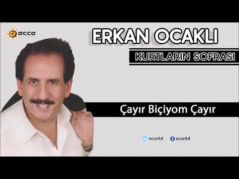 Çayır Biçiyom Çayır - Erkan Ocaklı