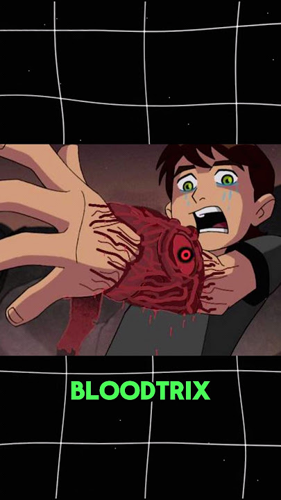The Terrifying Story Of BloodTrix | 1 | Ben 10 l