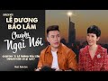 Talkshow Chuyện Ngại Nói | Khách mời: Lê Dương Bảo Lâm | Livestream Có Gì Hot? | Xuân Lan Official