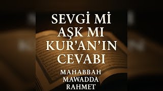 Sevgi Mi Aşk Mı Kurânın Cevabı