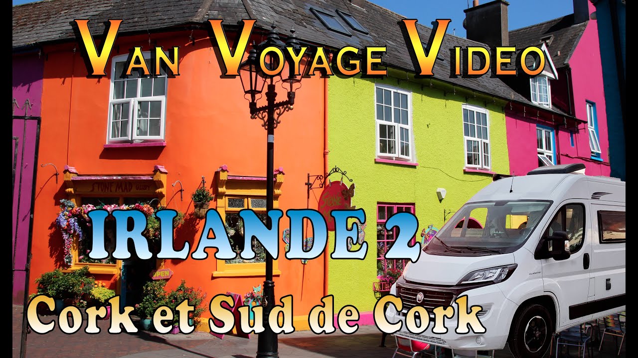 IRLANDE 2 Cork  Au Sud de Cork Van Voyage Vidéo (