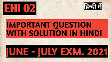 EHI 02 Important Questions || Solved In Hindi || Video Lacture #EHI02 BA IGNOU