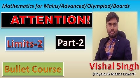Limits | Part-2 | Vishal Singh | IIT JEE | Mains/Advance/Olympiad |