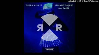 Green Velvet, Dajae, Mihalis Safras - Wurk (Original Mix) - 5A - 128 Resimi