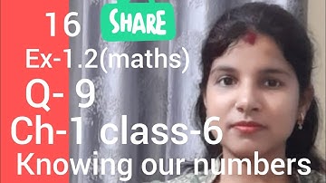 Ex-1.2(maths)/class-6/ch-1/Q-9/basic maths/knowing our numbers