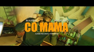 BLAUFEAR feat Maître Ams - CO MAMA   (Clip Officiel)